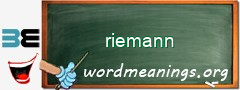 WordMeaning blackboard for riemann